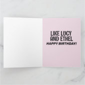 BIRTHDAY BESTEDEN ALS LUCY EN ETHEL WENSKAART KAART (Binnen)