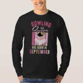 Birthday Bowling Queen wordt geboren in september  T-shirt (Voorkant)