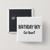 Birthday Boy got beer Vierkante Button 5,1 Cm (Voorkant /achterkant)