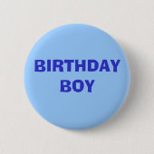 BIRTHDAY BOY RONDE BUTTON 5,7 CM (Voorkant)