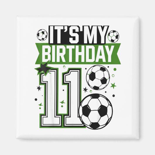 Birthday Boy Tees 11 Soccer Its My 11th Birthday B Magneet (Voorkant)