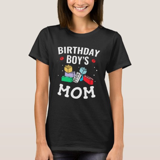 Birthday Boy's Mom Building Blocks  3 T-shirt (Voorkant)