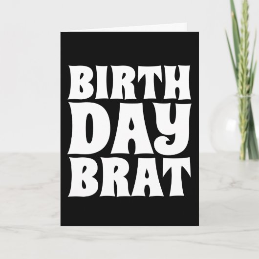 BIRTHDAY BRAT FUNNY GREETING CARDS KAART (Voorkant)