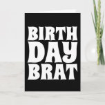 BIRTHDAY BRAT FUNNY GREETING CARDS KAART<br><div class="desc">BIRTHDAY BRAT PINK CARD. INSIDE READS: HAPPY BIRTHDAY!</div>