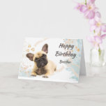 Birthday Brother Cute French Bulldog Dog Pet Card Kaart<br><div class="desc">Eigen vogeldag Broeder Cute French Bulldog Dog Pet Animal</div>