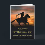 Birthday Brother in Law Country Westerne Cowboy Kaart<br><div class="desc">Verjaarkaart voor je broer in de wet! Land westerne cowboy rijdt in een zonsondergang. Nog een reis rond de zon!</div>