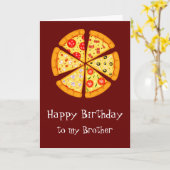 Birthday Brother Pizza too Cheesy Kaart (Gele Bloem)