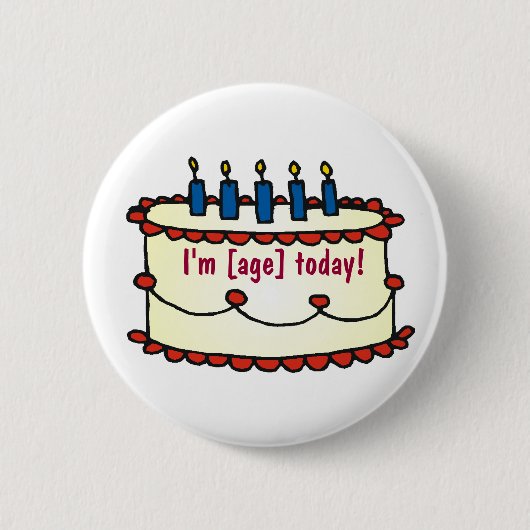Birthday Cake, ik ben vandaag oud! Ronde Button 5,7 Cm (Voorkant)