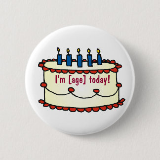 Birthday Cake, ik ben vandaag oud! Ronde Button 5,7 Cm