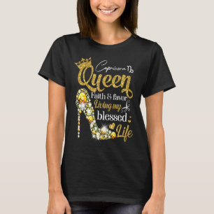 Birthday Capricorn Queen Faith Favor Living Blesse T-shirt