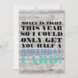 Birthday Card - Geld is dit jaar krap
