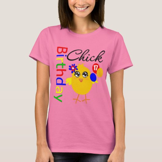 Birthday Chick 17 jaar oud T-shirt (Voorkant)