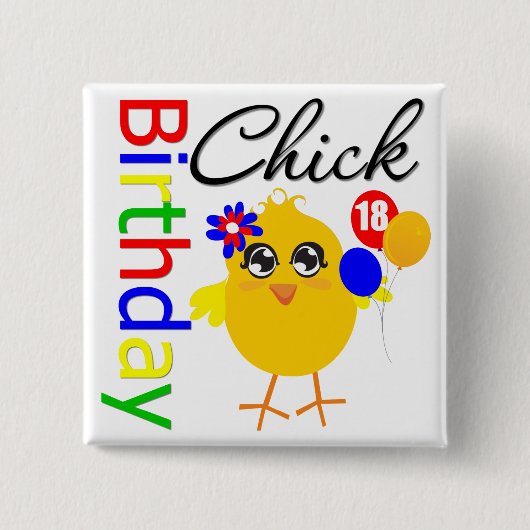 Birthday Chick 18 jaar oud Vierkante Button 5,1 Cm (Voorkant)