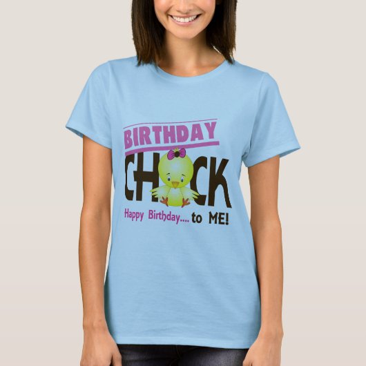 Birthday Chick 1 T-shirt (Voorkant)