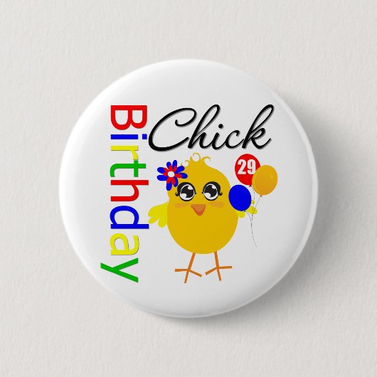 Birthday Chick 29 jaar oud Ronde Button 5,7 Cm (Voorkant)