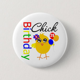 Birthday Chick 29 jaar oud Ronde Button 5,7 Cm