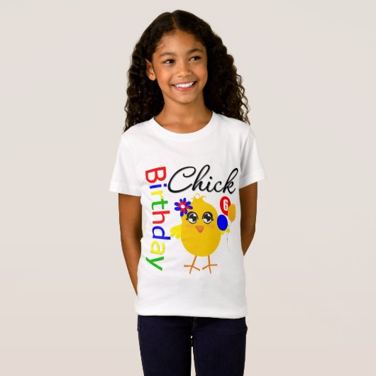 Birthday Chick 6 jaar oud T-shirt (Voorkant volledig)