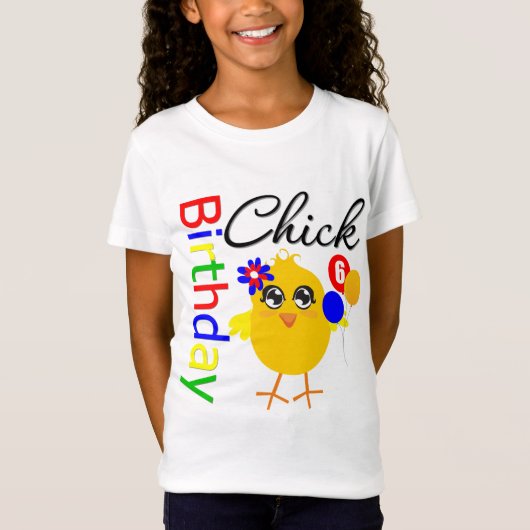 Birthday Chick 6 jaar oud T-shirt (Voorkant)