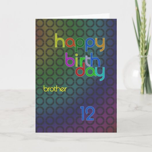 Birthday circels voor broer van 12 jaar kaart (Voorkant)