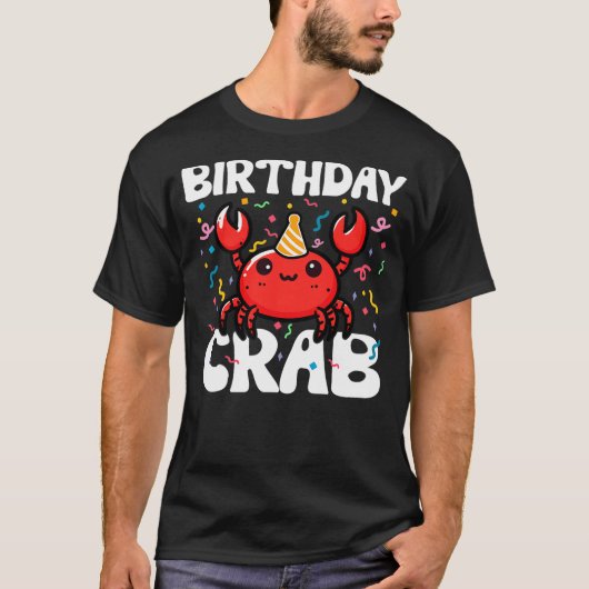 Birthday Crab Party Crabs Lover Birthday Crab Birt T-shirt (Voorkant)