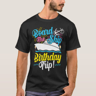 Birthday Cruise 2023 Festive My Birthday Ship Trip T-shirt