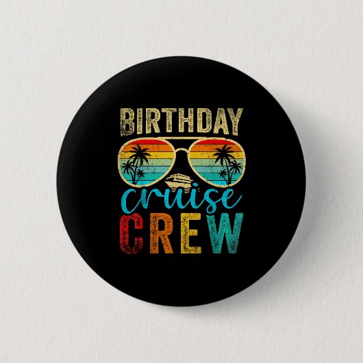 Birthday Cruise Crew Cruise Birthday Cruising Trip Ronde Button 5,7 Cm (Voorkant)