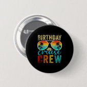 Birthday Cruise Crew Cruise Birthday Cruising Trip Ronde Button 5,7 Cm (Voorkant /achterkant)