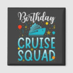 Birthday Cruise Squad Cruising Vacation Square Magneet<br><div class="desc">Birthday Cruise Squad Cruising Vacation Funny Crew Graphic Design Gift Square Magnet Classic Collectie.</div>