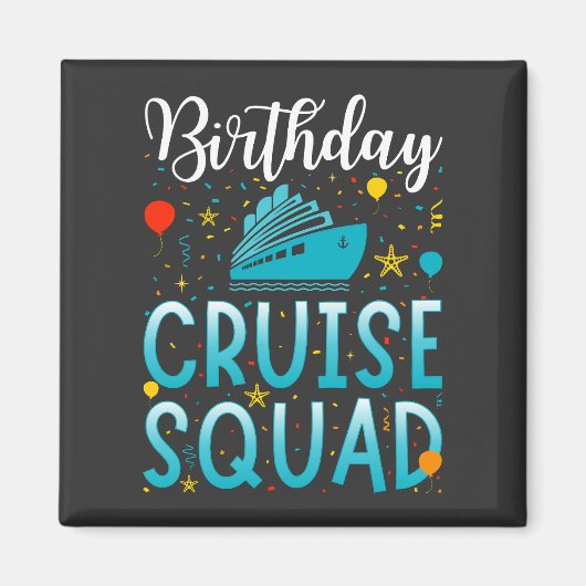 Birthday Cruise Squad Cruising Vacation Square Magneet (Voorkant)