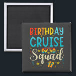 Birthday Cruise Squad Cruising Vacation Square Magneet<br><div class="desc">Birthday Cruise Squad Cruising Vacation Funny Crew Graphic Design Gift Square Magnet Classic Collectie.</div>