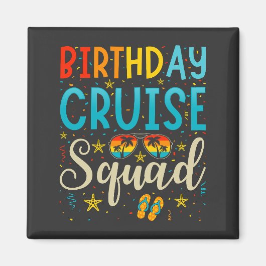 Birthday Cruise Squad Cruising Vacation Square Magneet (Voorkant)