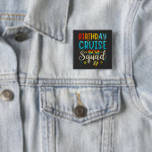 Birthday Cruise Squad Cruising Vacation Square Vierkante Button 5,1 Cm (In situ)