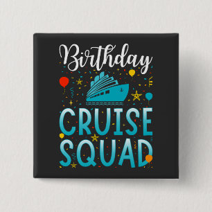 Birthday Cruise Squad Cruising Vacation Square Vierkante Button 5,1 Cm