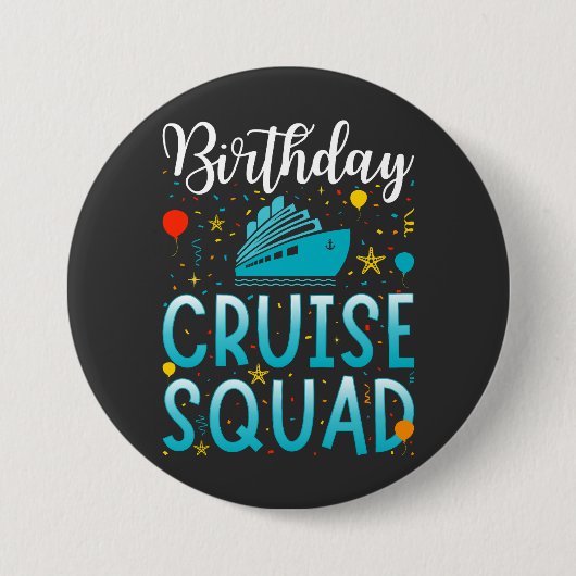 Birthday Cruise Squad Cruising Vacking Round Ronde Button 7,6 Cm (Voorkant)