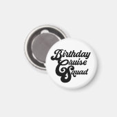Birthday Cruise Squad Magneet (Voorkant / Achterkant)