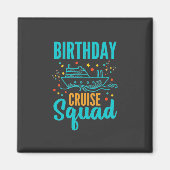 Birthday Cruise Squad Magneet (Voorkant)