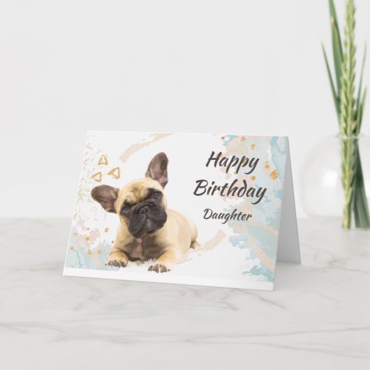  Birthday Daughter Cute French Bulldog Dog Pet  Kaart (Voorkant)