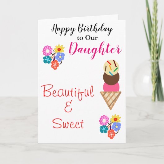 Birthday Daughter Flowers Ice Cream Kaart (Voorkant)