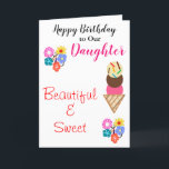 Birthday Daughter Flowers Ice Cream Kaart<br><div class="desc">Fijne verjaardag wensen de dochter Daughter. Personaliseer iedereen. Het mooie en zoete wordt geschreven aan de voorzijde in rood schrift. heldere bloemen in roze blauwe gele groene sinaasappel, en jummy vanille, chocolade, aardbei besprenkeld ijsje en kaart tegen witte achtergrond. Het speciale bericht van het verlof binnen, of personaliseert. Kleinere kleurrijke...</div>