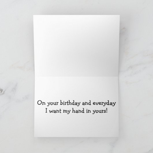 BIRTHDAY/ELKE DAG-UW HAND IN MINE KAART (Binnen)