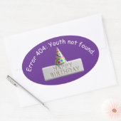 Birthday Eraser: Error 404 Youth Not Found Ovale Sticker (Envelop)
