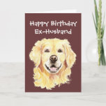 Birthday Ex-Husband Golden Retriever Dog Kaart<br><div class="desc">Ex-Husband Birthday Card to Customize,  Waterverf Golden Retriever Dog,  pet</div>