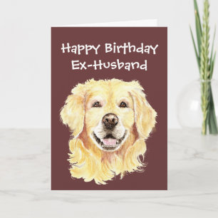 Birthday Ex-Husband Golden Retriever Dog Kaart