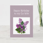 Birthday Ex-Wife definitie van Relax Humor Fun Kaart<br><div class="desc">Happy Birthday Ex-Wife met boeket van Lila Flowers definitie van Relax de Groet van de Humor</div>