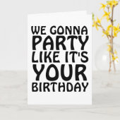 BIRTHDAY FUNNY WE GAAN PARTIJ ZOALS UW KAARTEN. KAART (Gele Bloem)