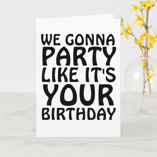 BIRTHDAY FUNNY WE GAAN PARTIJ ZOALS UW KAARTEN. KAART (Gele Bloem)