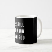 Birthday Gift be still and know how I am Go Koffiemok (Voorkant rechts)