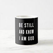 Birthday Gift be still and know how I am Go Koffiemok (Center)