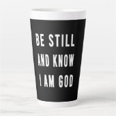 Birthday Gift be still and know how I am Go Latte Mok (Voorkant)
