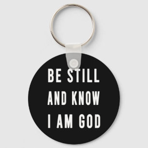 Birthday Gift be still and know how I am Go Sleutelhanger